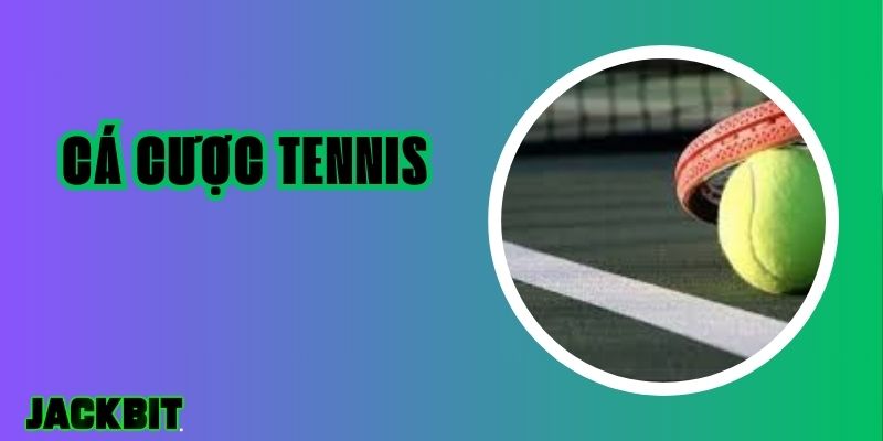 Cá Cược Tennis - Cơ Hội Kiếm Lời Từ Môn Thể Thao Hấp Dẫn 1 Cá Cược Tennis