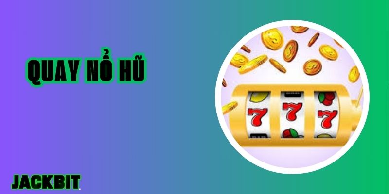 quay nổ hũ